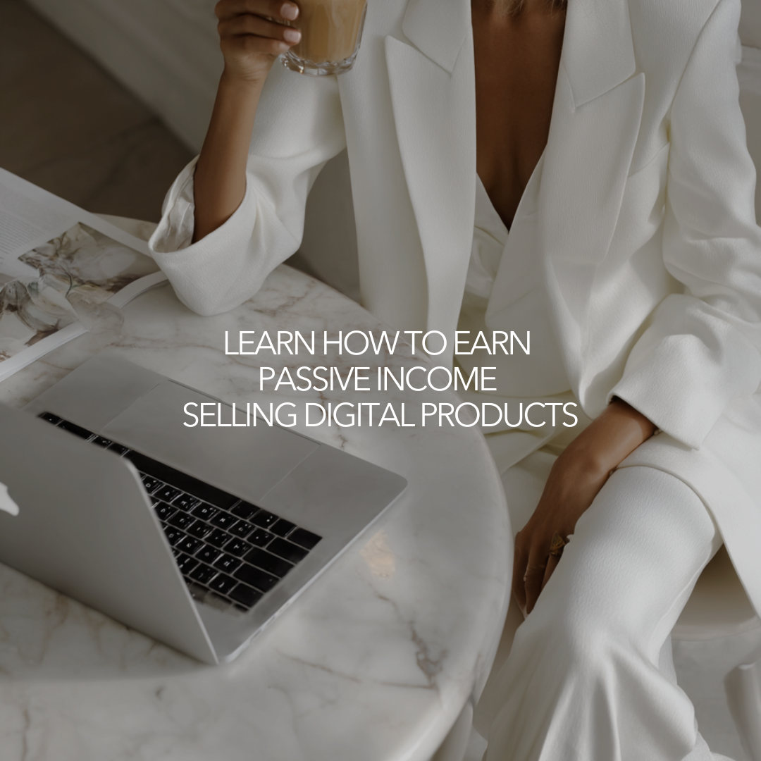Getting Started with Passive Income Selling Digital Products